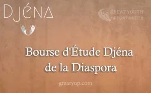 Bourse d'Étude Djéna de la Diaspora