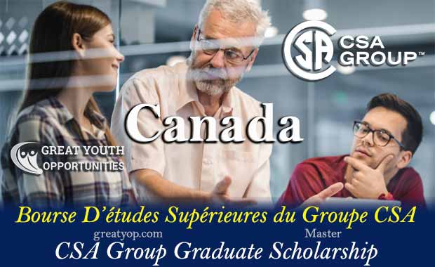 CSA Group Graduate Scholarship To Canada