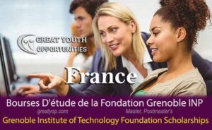 Grenoble Institute of Technology Foundation Scholarships