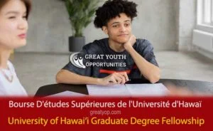 University of Hawaii Graduate Degree Fellowship