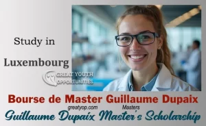 Guillaume Dupaix International Master’s Scholarship